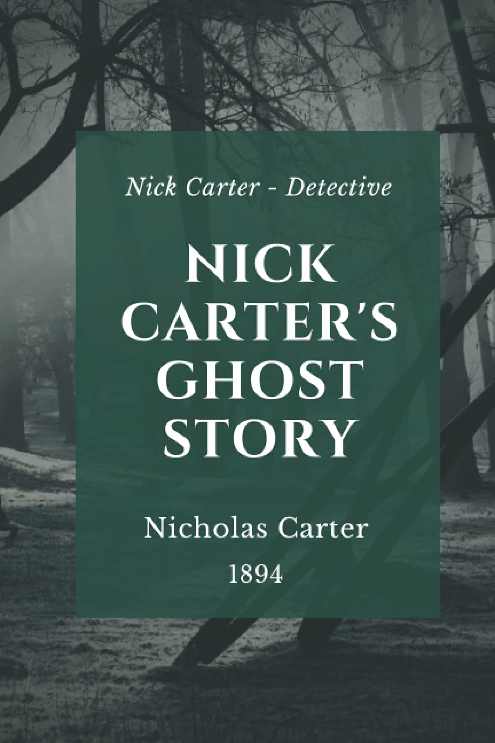 Nick Carter's Ghost Story